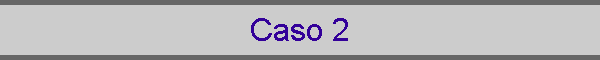 Caso 2