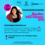 Destacada inventora Barbarita Lara realizará charla en la Universidad de Tarapacá